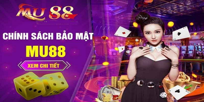 Độ bảo mật của Mu88 cực kỳ tốt 