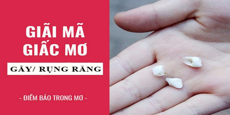 Giải mã giấc mơ mình bị gãy răng