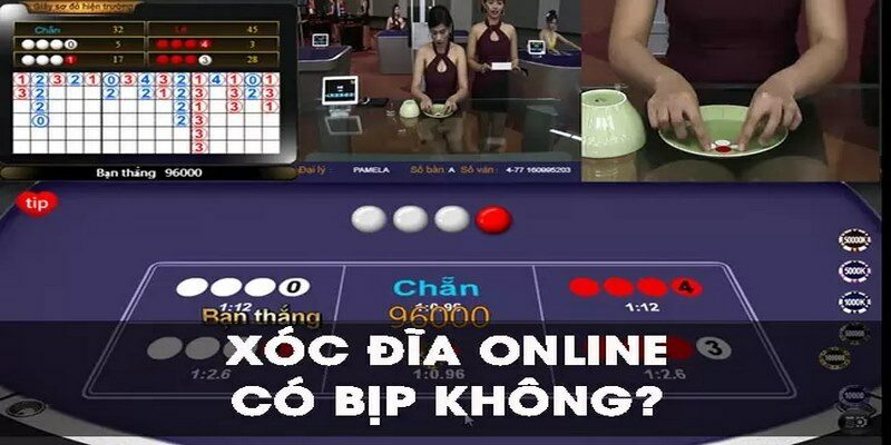 Cách nhận biết chơi xóc đĩa online có bịp không?