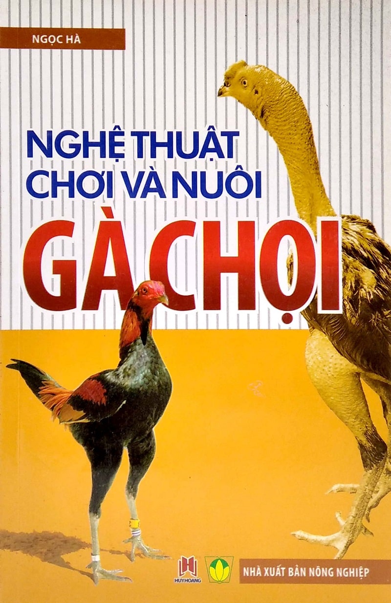 Sách gà chọi hay - Nghệ thuật chơi và nuôi gà chọi